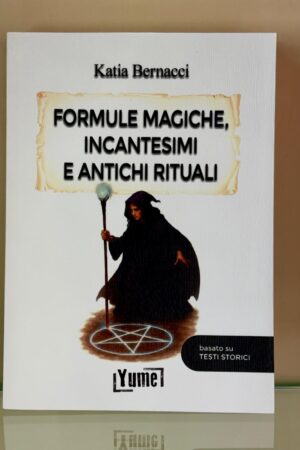 formule magiche, incantesimi e antichi rituali