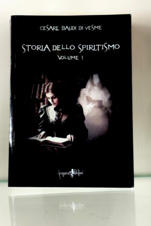 Storia Dello Spiritismo - volume 1